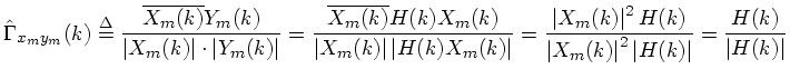 $\displaystyle {\hat \Gamma}_{x_my_m}(k) \isdef
\frac{\overline{X_m(k)}Y_m(k)}{...
...ht\vert^2\left\vert H(k)\right\vert}
= \frac{H(k)}{\left\vert H(k)\right\vert}
$